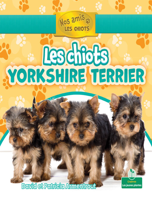 Title details for Les chiots yorkshire terrier (Yorkshire Terrier Puppies) by David Armentrout - Available